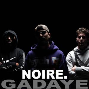 Gadaye (feat. Noire Edition) [Explicit]