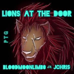 Lions At The Door (feat. JCHRIS)
