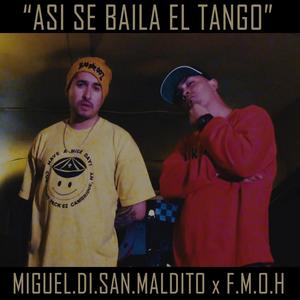 Asi Se Baila el Tango(feat. Miguel Di San Maldito) (Explicit)