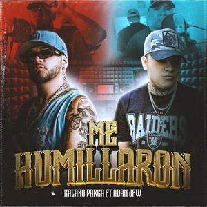 Me humillaron (feat. Adan JFW) (Explicit)