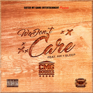 We Don't Care (Explicit)