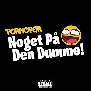 Noget På Den Dumme! (Explicit)