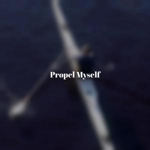 Propel Myself