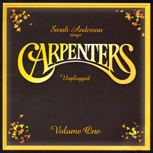 The Carpenters Unplugged, Vol. 1