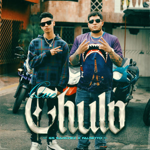 Que Chulo (Explicit)