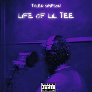 Life Of LiL Tee (Explicit)