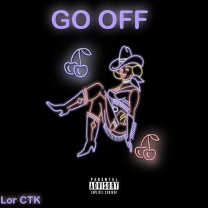 GO OFF (Explicit)