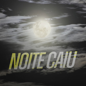 Noite Caiu (Explicit)