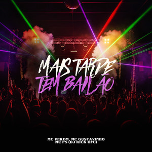 Mais Tarde Tem Bailão
