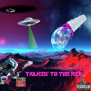 Talkin to the mic (Explicit)