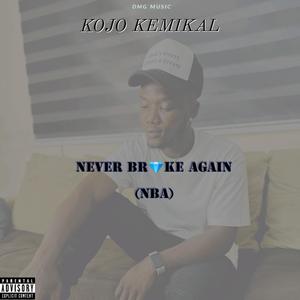 Never Broke Again (NBA) [Explicit]