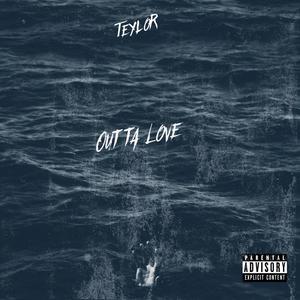 Outta Love (Explicit)