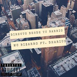 Directo Desde tu Barrio (feat. dharius) [Explicit]