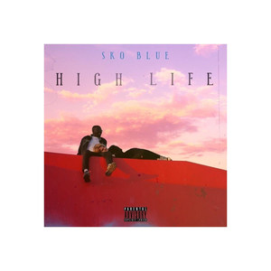 HIGH LIFE (Explicit)