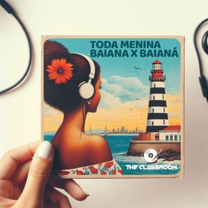 Toda Menina Baiana X Baianá (feat. Thales Hill & The Classroom)