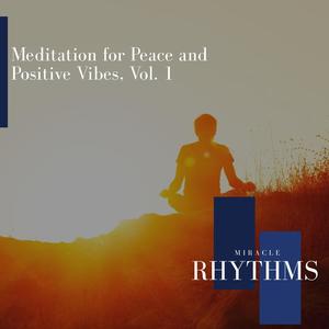 Meditation For Peace And Positive Vibes, Vol. 1