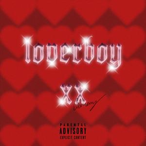 LOVERBOY XX (Explicit)