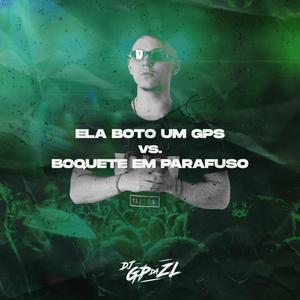 Ela Boto Um GPS vs. Boquete Em Parafuso (Explicit)