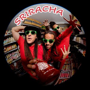 Sriracha (Explicit)