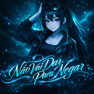 Não Vai Dar Para Negar