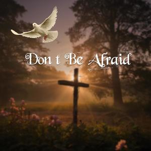 Don't Be Afraid (feat. Big Bailey, Cammy GotBarz, Spinz, Shya & Bryan Michael) (Explicit)