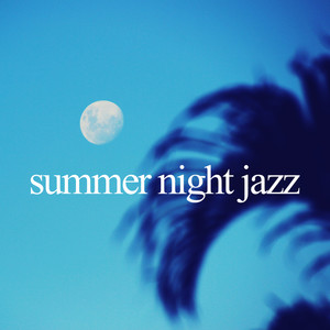 Summer night jazz