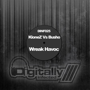 Wreak Havoc (The Remixes) [Klonez vs. Busho]