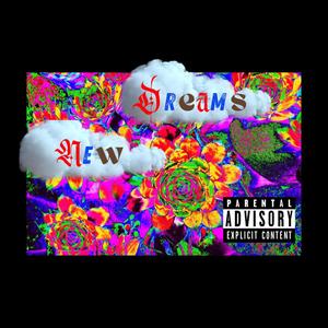 NEW DREAMS (Explicit)