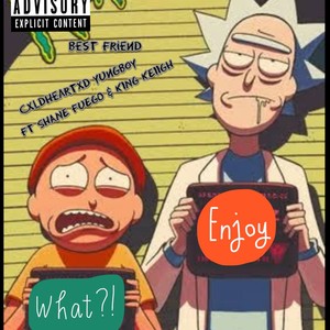 Best friend (feat. Cxldheartxd yungboy, Shane Fuego SA & King keiigh) (Explicit)