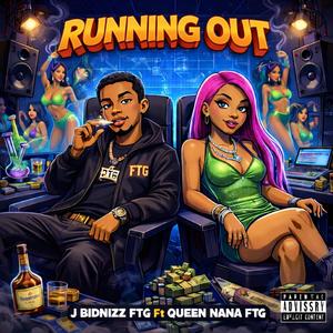 Running Out (feat. Queen Nana FTG) (Explicit)
