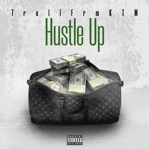 Hustle Up (feat. KTM Shad) [Explicit]