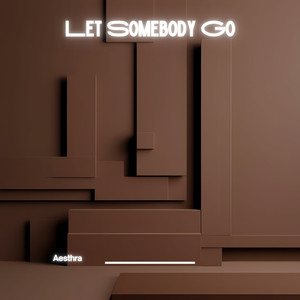 Let Somebody Go