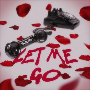 Let Me Go (Explicit)