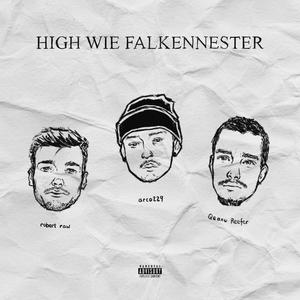 High wie Falkennester (feat. Qeanu Reefer & Robert RAW) (Explicit)