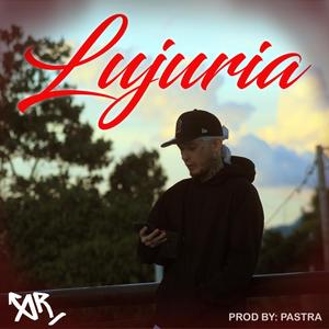 Lujuria (feat. PastraEnLosControles) (Explicit)