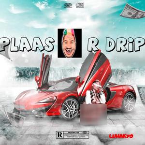 PLAASNAAR DRIP (Explicit)