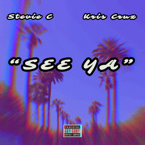 See Ya (Explicit)