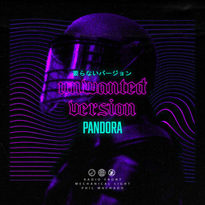 Pandora (Unwanted Version)