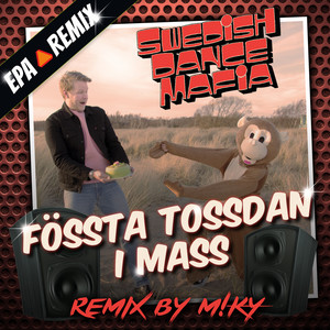 Fössta Tossdan I Mass (EPA Remix)