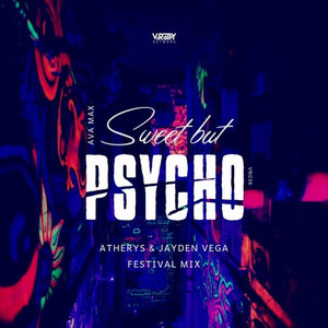 Sweet But Psycho (Atherys u0026 Jayden Vega Festival Mix)