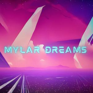 Mylar Dreams