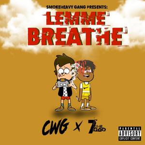 LEMME BREATHE (feat. 7theGod) [Explicit]