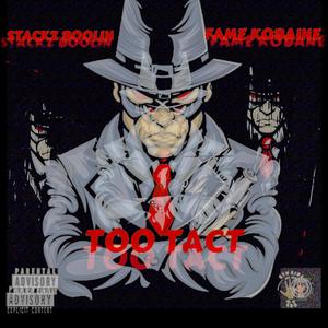 Too Tact (feat. Fame Kobaine) [Explicit]