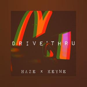 Drive'Thru (feat. Haze)