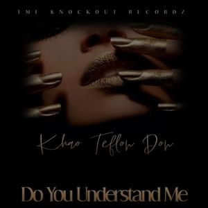 Do You Understand Me (Explicit)