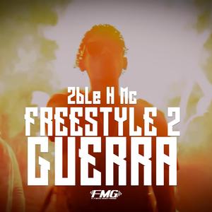 Freestyle 2(Guerra)(feat. 2ble H Mc) (Explicit)