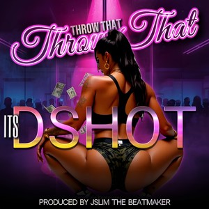 Throw That (Explicit)