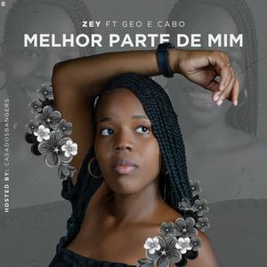 Melhor parte de mim (feat. Geoo & Cabo) [Explicit]