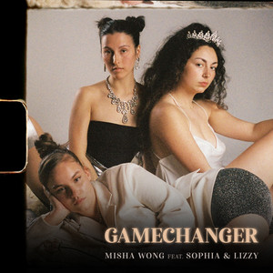 Gamechanger (feat. Sophia Habib & Lizzy)