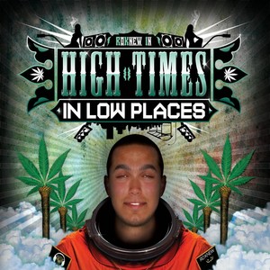 High Times in Low Places (Explicit)